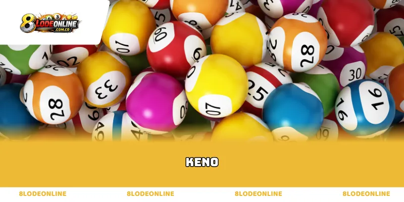 Khát vọng chinh phục những vòng quay Keno rực lửa